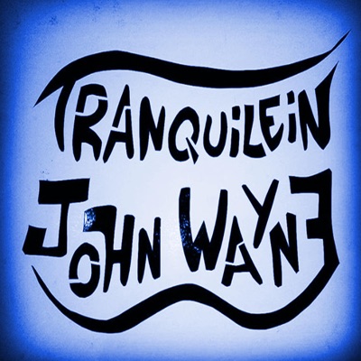 Tranquilein John Wayne - Single
