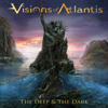 The Deep & The Dark - Visions of Atlantis