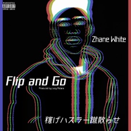 Flip and Go (feat. Zhane White) Lazy Potara