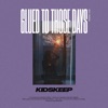 Glued To Those Days - Single