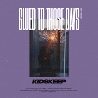 Glued To Those Days - Single - Kidskeep.Z