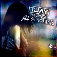 All or Nothing (feat. Adelle) - Single - T-Jay
