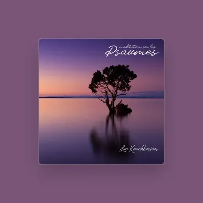 Listen to Luc Keuchkerian, watch music videos, read bio, see tour dates & more!