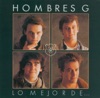 Devuélveme a mi chica by Hombres G iTunes Track 8