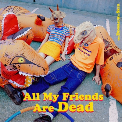 All My Friends Are Dead - Single