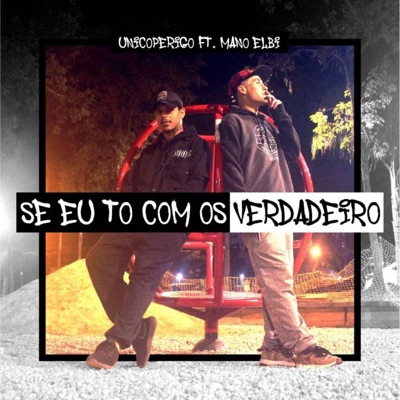 Se Eu To Com os Verdadeiro (feat. Mano Elbi) - Single