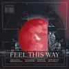 Stream & download Feel This Way - Single