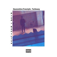 Quarantine Freestyle - Single - Turbeazy