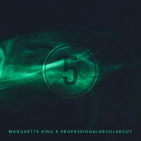 5 - Single - Marquette King & ProfessionalRegularGuy