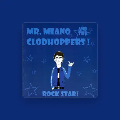Listen to Mr. Meano and the Clodhoppers, watch music videos, read bio, see tour dates & more!
