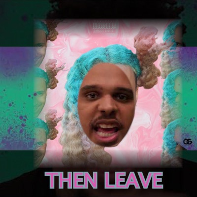 Then Leave (REMIX) - Single