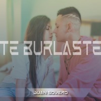 Te Burlaste - Single - Juan Sovero