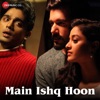 Main Ishq Hoon