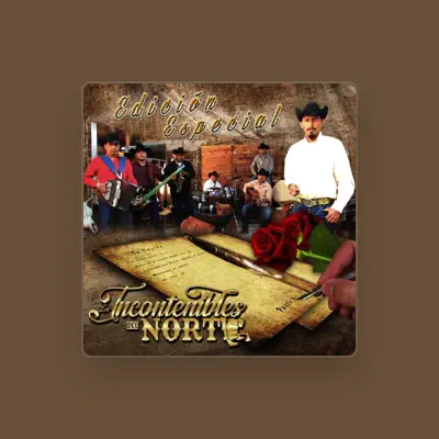 Listen to Los Incontenibles del Norte, watch music videos, read bio, see tour dates & more!