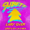 Lary Over - Subete