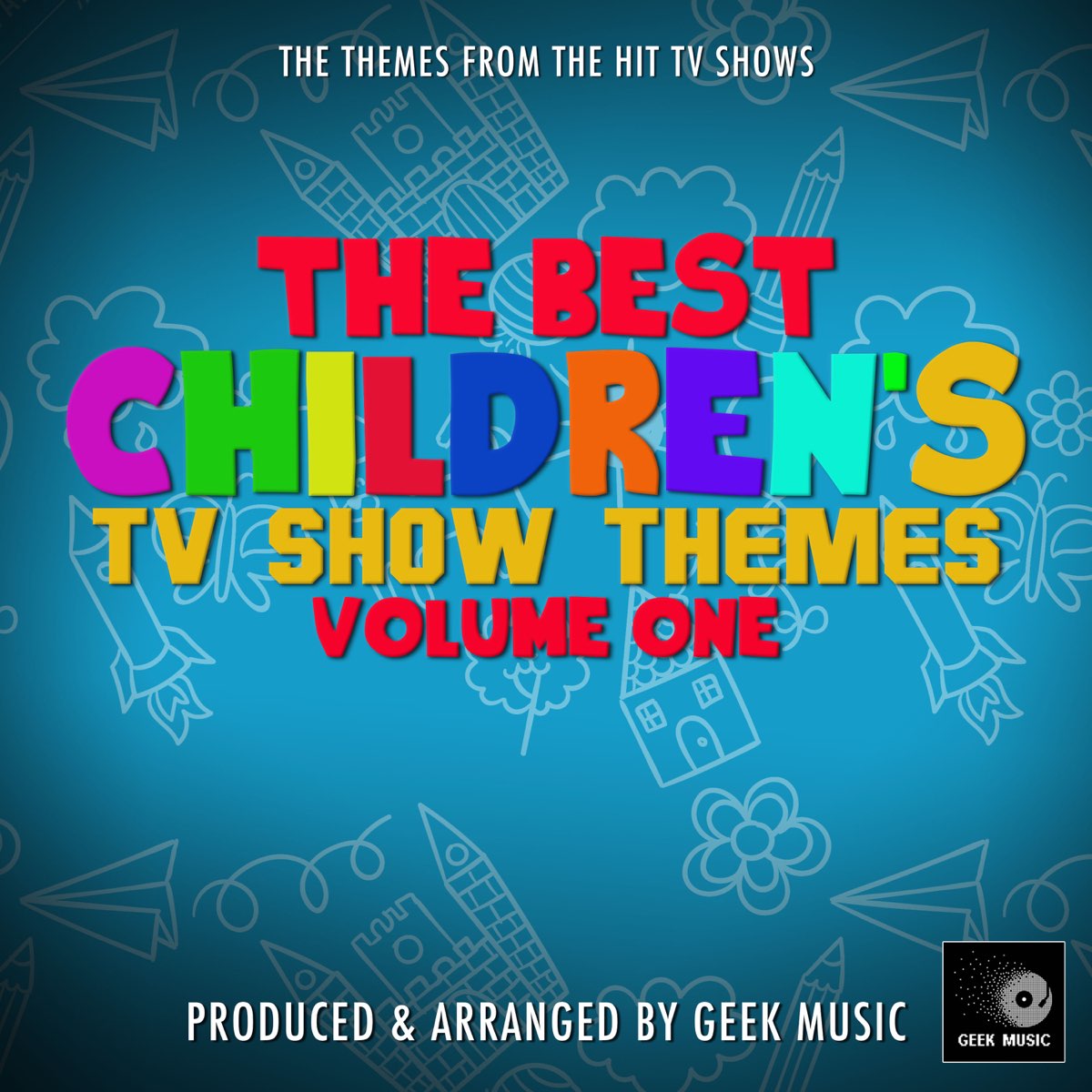 The Best Childrens TV Themes Volume One - Album by Geek Music - Apple Music