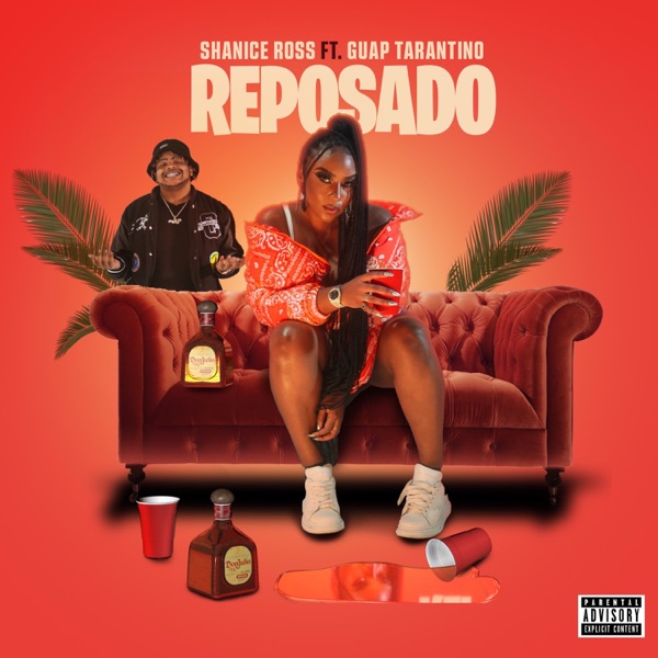 Reposado (feat. Guap Tarantino) - Single - Shanice Ross