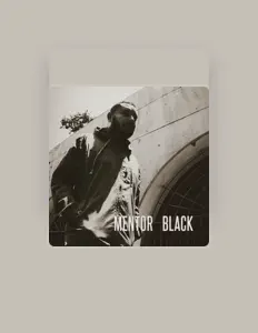 Escucha a Mentor Black, mira videos musicales, lee su biografía, consulta las fechas de las gira y más.