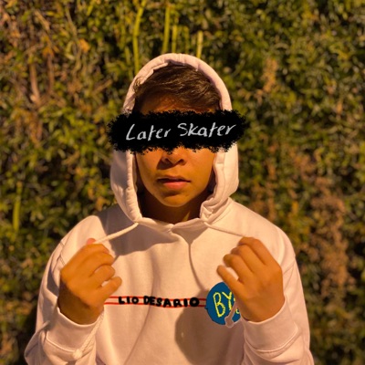 Later Skater - Single