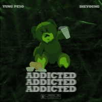 Addicted - Single - Yung Pe$o