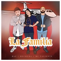 La Familia (feat. Baz & Hechura) - Single - MC Valiente