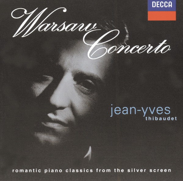 Jean-Yves Thibaudet - Warsaw Concerto & Romantic Piano Classics from the Silver Screen