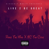 Live 2 Be Great (feat. Ragz the King) - Single - Y.C Tha Code