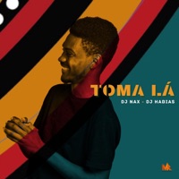Toma Lá - Single - Single - DJ Nax & Dj Habias