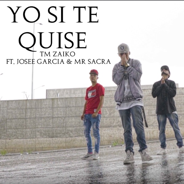Yo Sí Te Quise (feat. Josee Garcia & Mr Sacra)