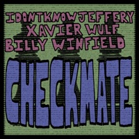 CHECKMATE (feat. Idontknowjeffery & Xavier Wulf) - Single - Billy Winfield