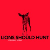 Speak Easy Circus - Lions Should Hunt
