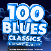 100 Blues Classics & Greatest Blues Hits - The Very Best Classic Blues Collection - Vários intérpretes