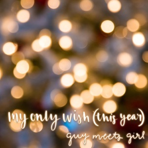 My Only Wish (This Year) - Single