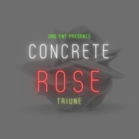Concrete Rose - Single - Triune