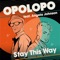 Stay This Way (feat. Angela Johnson) - Opolopo lyrics