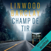 Champ de tir - Linwood Barclay