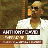 Anthony David - 4evermore (feat. Algebra & Phonte)