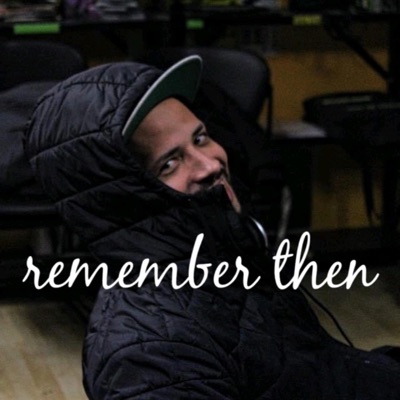 Remember Then Freestyle - Single