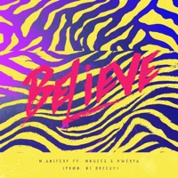 Believe (feat. Mugeez & Kwesta) - Single - M.anifest