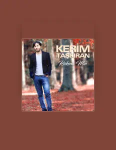 Ouve Kerim Taşkıran, vê vídeos de música, lê a biografia, vê as datas da digressão e muito mais!