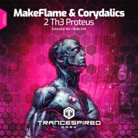 2 Th3 Proteus - Single - MakeFlame & Corydalics