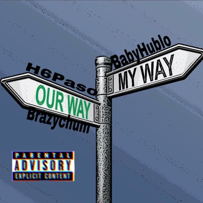 Ourway (feat. H6paso & Brazychum) - Single