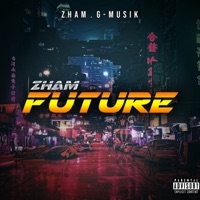 Future - Single - G Musik & Zham