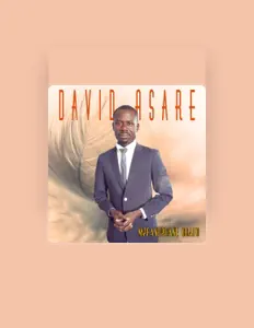 Listen to David Asare, watch music videos, read bio, see tour dates & more!