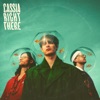 Cassia - Right There