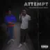 Attempt (feat. Baby$lime187) - Single album cover