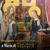 A Maria di Medjugorje (feat. Giovanni Maria Novielli) artwork