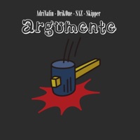 Argumente (feat. SAZ, DrikOne & paolo) - Single - Skipperoriginal & AdriNalin
