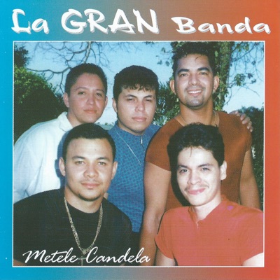Song - Punta Mix: Mandele Gas / Cielo / Rompiendo el Cuero / Te Duele - La Gran Banda
