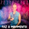 Pedro Cruz - Faz o Movimento